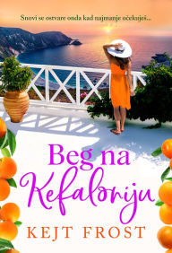 Title: Beg na Kefaloniju, Author: Kejt Frost