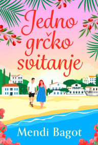 Title: Jedno grcko svitanje, Author: Mendi Bagot