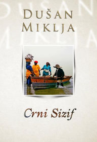 Title: Crni Sizif, Author: Dusan Miklja
