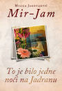 To je bilo jedne noci na Jadranu
