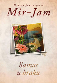 Title: Samac u braku, Author: Milica Jakovljevic Mir-Jam