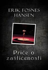 Title: Price o zasticenosti, Author: Erik Fosnes Hansen