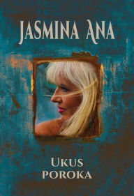 Title: Ukus poroka, Author: Jasmina Ana