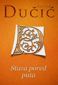 Title: Staza pored puta, Author: Jovan Ducic