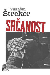 Title: Srčanost, Author: Vukašin Štreker