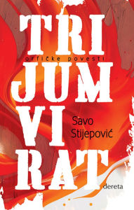 Title: Tijumvirat: Orficke povesti, Author: Savo Stijepovic