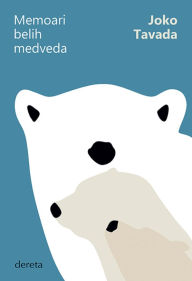 Title: Memoari belih medveda, Author: Joko Tavada