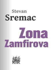 Title: Zona Zamfirova, Author: Stevan Sremac