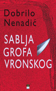 Title: SABLJA GROFA VRONSKOG, Author: Dobrilo Nenadic