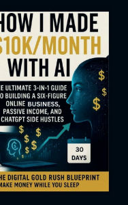 Title: How I Made $10K/Month with AI, Author: Tommy Crawford