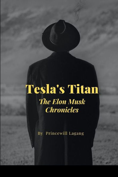 Tesla's Titan: The Elon Musk Chronicles