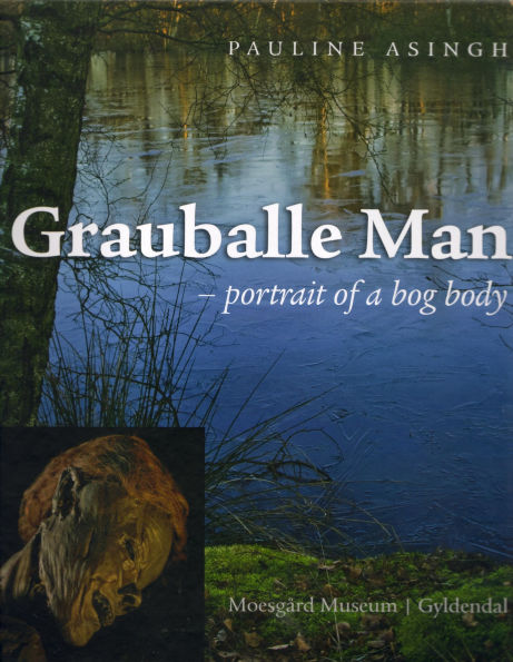 Grauballe Man: - portrait of a bog body