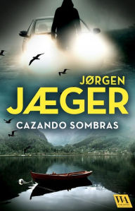 Title: Cazando sombras, Author: Jorgen Jaeger