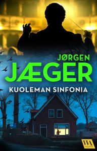 Title: Kuoleman sinfonia, Author: Jæger Jørgen