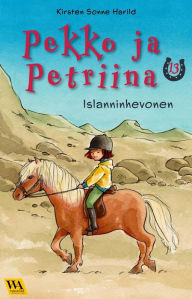 Title: Pekko ja Petriina 13: Islanninhevonen, Author: Kirsten Sonne Harild