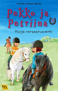 Title: Pekko ja Petriina 5: Hurja ratsastusretki, Author: Kirsten Sonne Harild