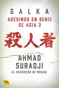 Title: Ahmad Suradji: El hechicero de Medan, Author: Galka