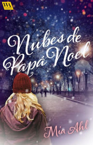 Title: Nubes de Pápa Noel, Author: Mia Ahl