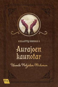 Title: Aurajoen kaunotar, Author: Ursula Pohjolan-Pirhonen