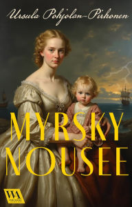 Title: Myrsky nousee, Author: Ursula Pohjolan-Pirhonen