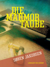 Title: Die Marmortaube, Author: Søren Jakobsen
