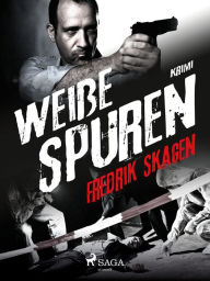 Title: Weiße Spuren, Author: Fredrik Skagen