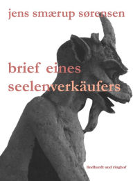 Title: Brief eines Seelenverkäufers, Author: Jens Smærup Sørensen