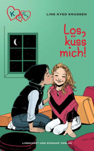 Title: K für Klara 3 - Los, küss mich, Author: Line Kyed Knudsen