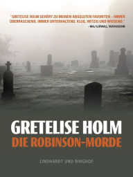 Title: Die Robinson-Morde, Author: Gretelise Holm