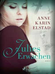 Title: Julies Erwachen, Author: Anne Karin Elstad