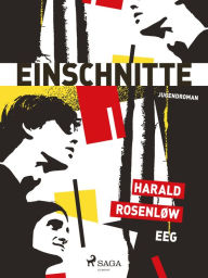 Title: Einschnitte, Author: Harald Rosenløw Eeg