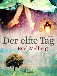 Title: Der elfte Tag, Author: Enel Melberg