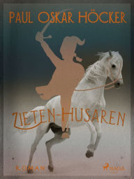 Title: Zieten-Husaren, Author: Paul Oskar Höcker