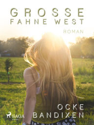 Title: Grosse Fahne West, Author: Ocke Bandixen