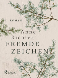 Title: Fremde Zeichen, Author: Anne Richter