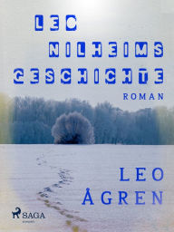 Title: Leo Nilheims Geschichte, Author: Leo Ågren