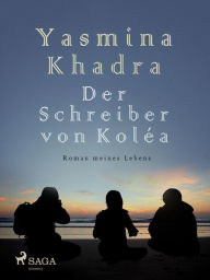 Title: Der Schreiber von Koléa, Author: Yasmina Khadra