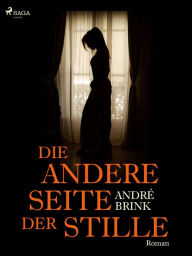 Title: Die andere Seite der Stille, Author: André Brink