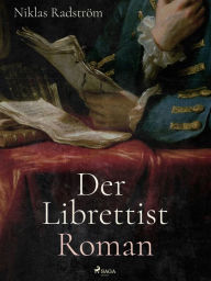 Title: Der Librettist, Author: Niklas Radström