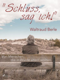 Title: Schluss, sag ich!, Author: Waltraud Berle