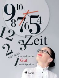 Title: Zeit: Wie man ein verlorenes Gut zurückgewinnt, Author: Bodil Jönsson
