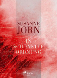 Title: In schönster Ordnung, Author: Susanne Jorn