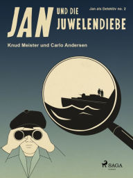 Title: Jan und die Juwelendiebe, Author: Knud Meister