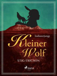 Title: Indianerjunge Kleiner Wolf, Author: Stig Ericson