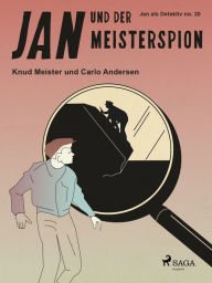 Title: Jan und der Meisterspion, Author: Knud Meister