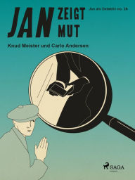 Title: Jan zeigt Mut, Author: Knud Meister