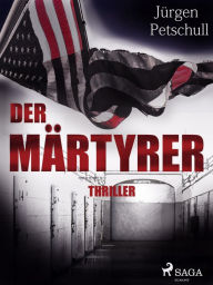 Title: Der Märtyrer, Author: Jürgen Petschull