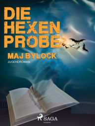 Title: Die Hexenprobe, Author: Maj Bylock