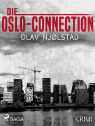 Title: Die Oslo-Connection, Author: Olav Njølstad