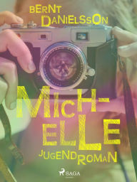 Title: Michelle, Author: Bernt Danielsson